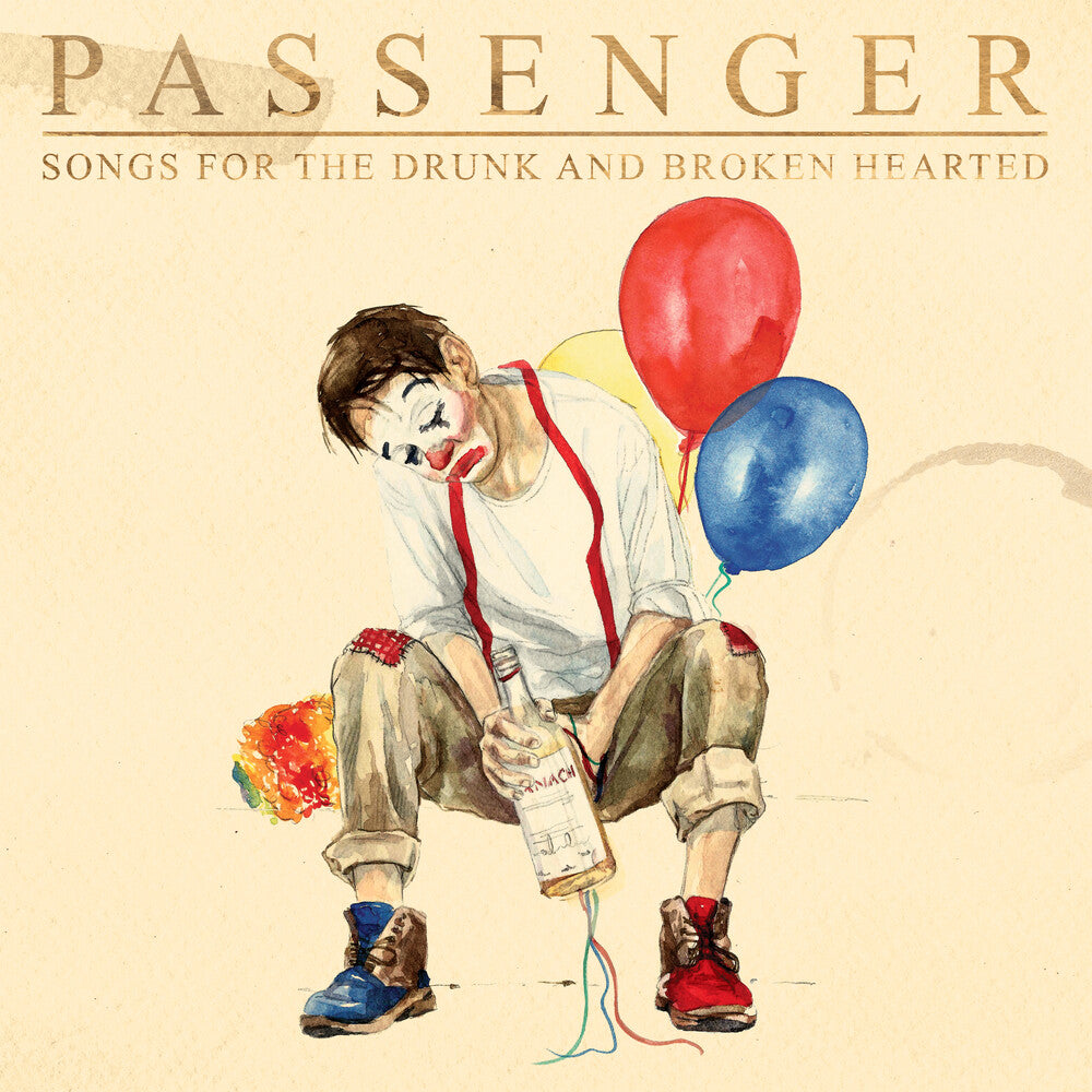 the album cover for Passenger - Songs For The Drunk And Broken Hearted [Deluxe 2CD]