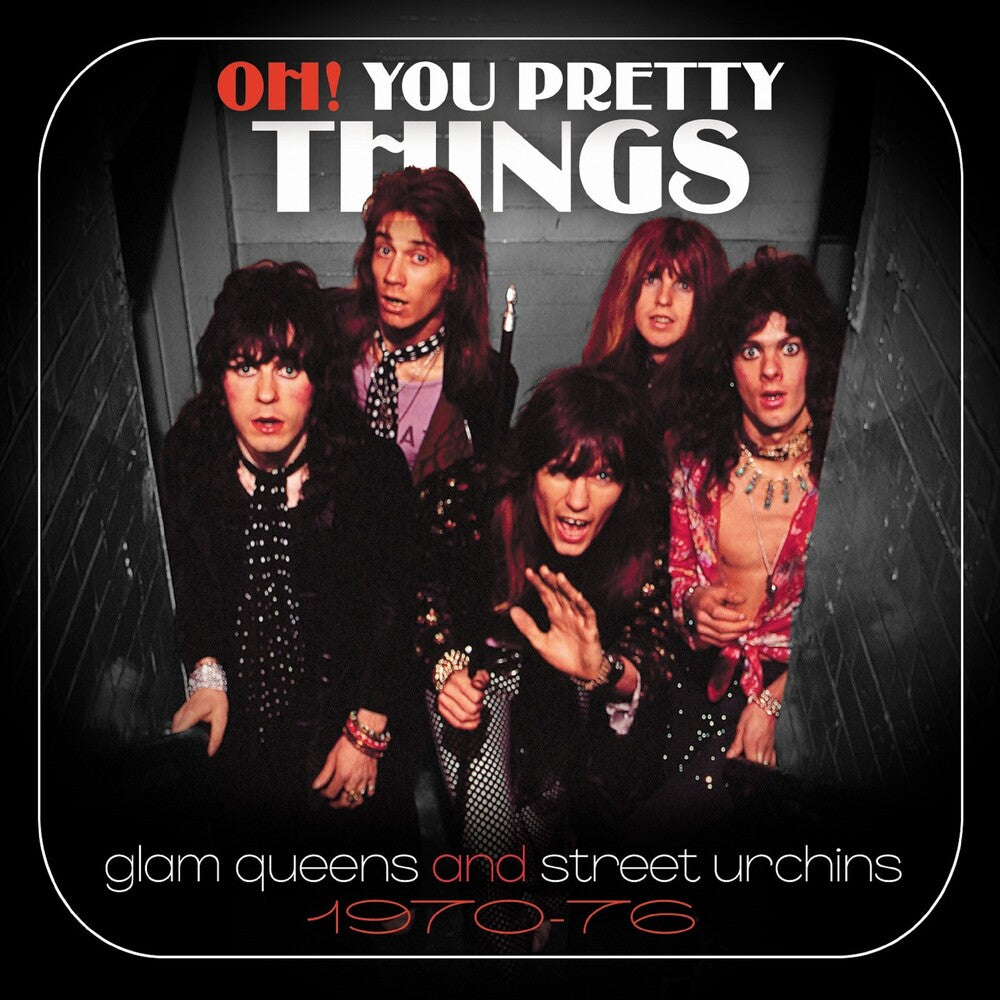 Oh You Pretty Things: Glam Queens & Street Urchins - Oh! You Pretty Things: Glam Queens & Street Urchins 1970-1976 / Various [CD]