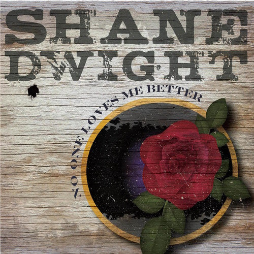 Shane Dwight - No One Loves Me Better [CD]