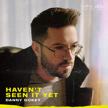 Danny Gokey - Haven't Seen It Yet [CD]
