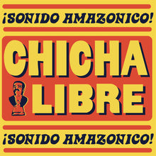 the album cover for Chicha Libre - Sonido Amazonico!
