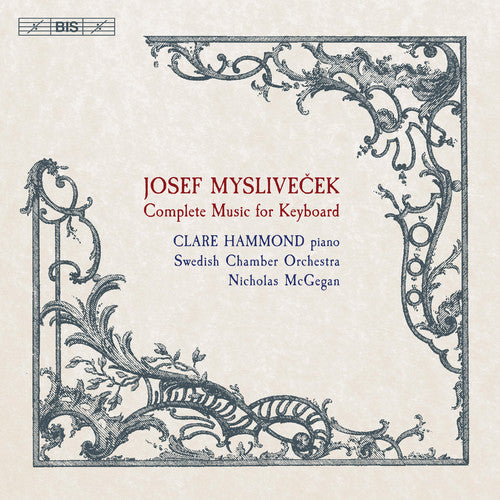 Myslivecek / Hammond / Swedish Chamber Orch - Complete Music for Keyboard [CD]