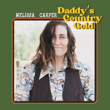 Melissa Carper - Daddy's Country Gold [LP] Vinyl Record