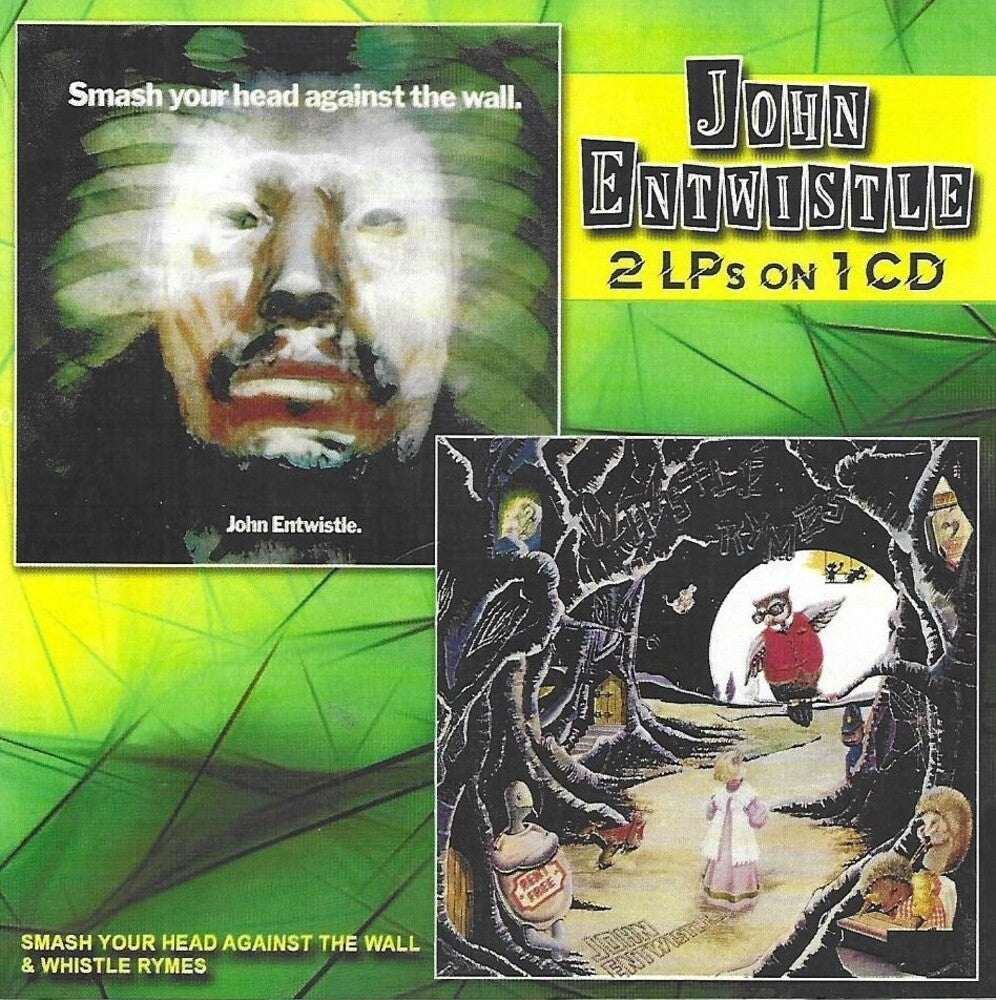 John Entwistle - Smash Your Head Against The Wall / Whistle Rymes [CD]
