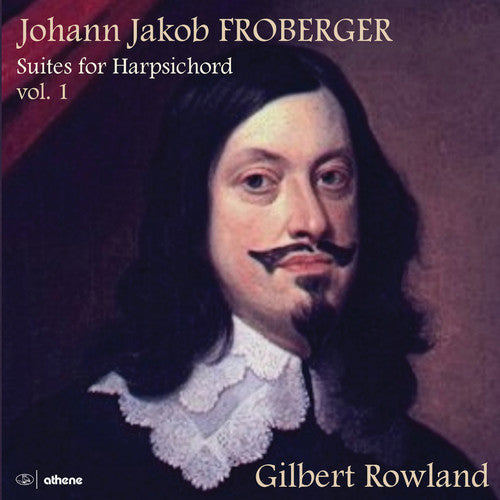 Froberger / Rowland - Suites for Harpsichord 1 [2 CD]