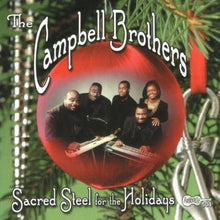 the album cover for Campbell Brothers - Sacred Steel for the Holidays