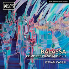 Balassa / Kassai - Complete Piano Music 1 Music CD