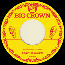 the album cover for Sunny & The Sunliners - Smile Now Cry Later / I Only Have Eyes For You