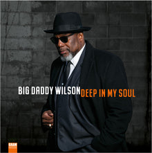 the album cover for Big Daddy Wilson - Deep In My Soul