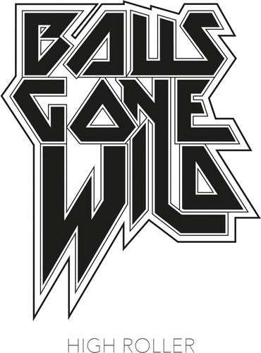 the album cover for Balls Gone Wild - High Roller [Colored Vinyl] [Limited Edition]