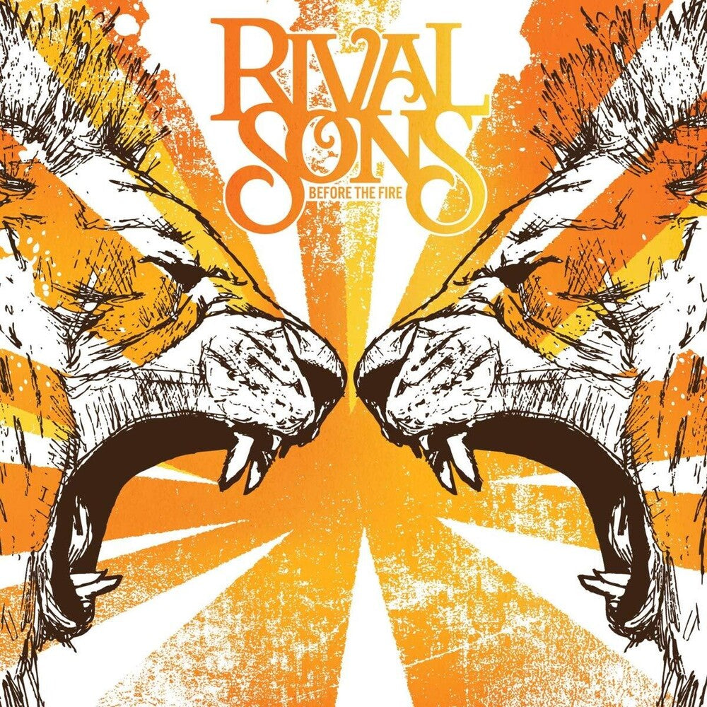 the album cover for Rival Sons - Before The Fire [Orange LP]