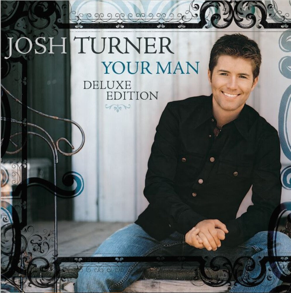 Josh Turner - Your Man: 15th Anniversary Deluxe Edition [CD]