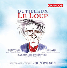 the album cover for Dutilleux / Walker / Wilson - Le Loup (Hybr)