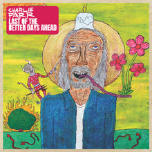 the album cover for Charlie Parr - Last Of The Better Days Ahead