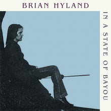 the album cover for Brian Hyland - In A State Of Bayou (Mod)