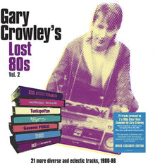 the album cover for Gary Crowley's Lost 80s Vol 2 / Various - Gary Crowley's Lost 80s Vol 2 / Various [Clear Vinyl]