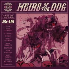 the album cover for Joecephus & The George Jonestown Massacre - Heirs of the Dog: A Tribute to Hair of the Dog
