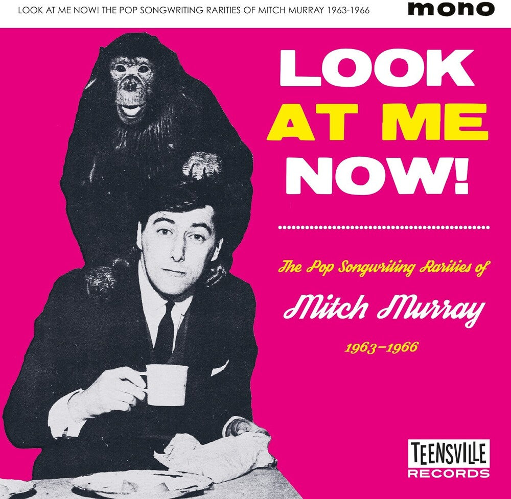 Look at Me Now: Pop Songwriting Rarities of Mitch - Look At Me Now! (The Pop Songwriting Rarities Of Mitch Murray 1963-1966) / Various [CD]