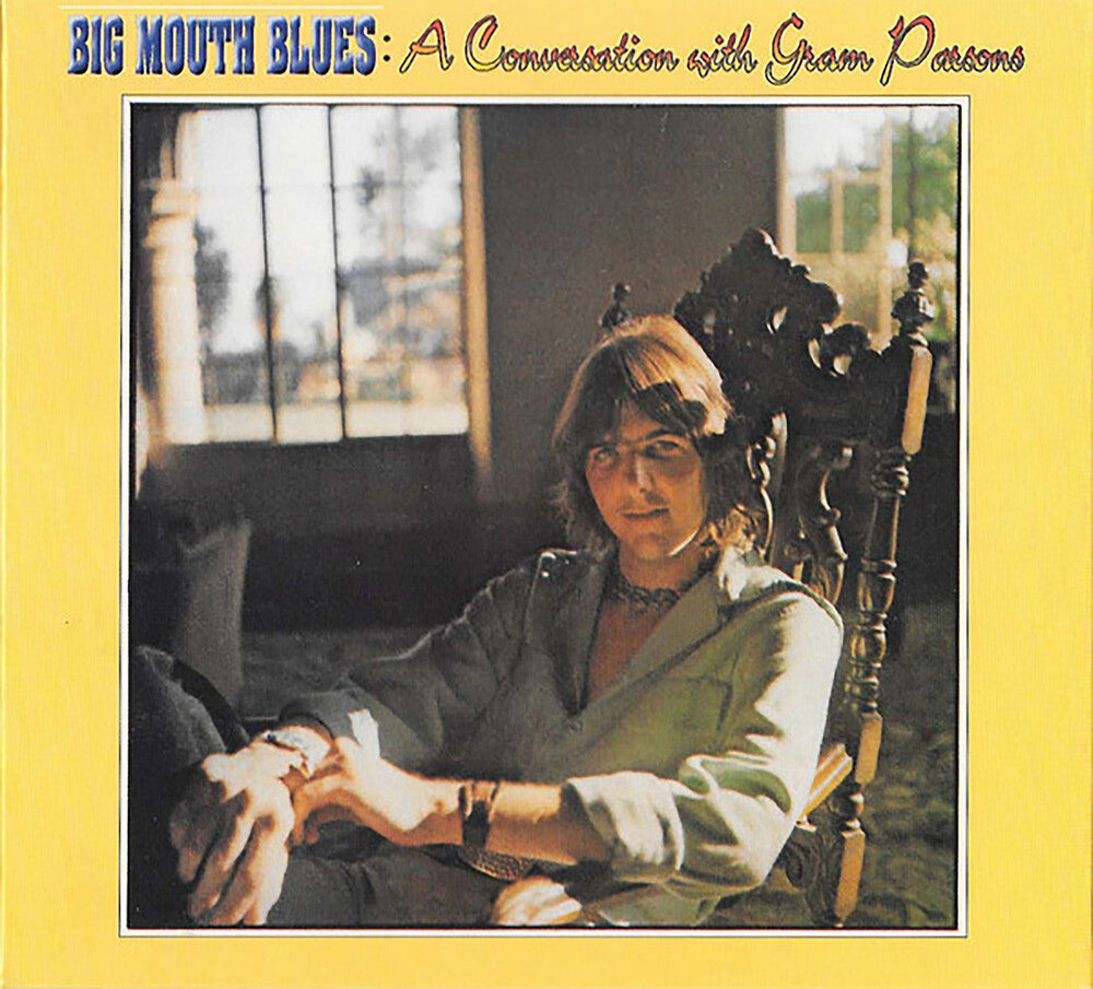 Gram Parsons - Big Mouth Blues: A Conversation with Gram Parsons Music CD
