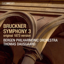 the album cover for Bruckner / Bergen Philharmonic Orch / Dausgaard - Symphony 3 In D Minor (Hybr)