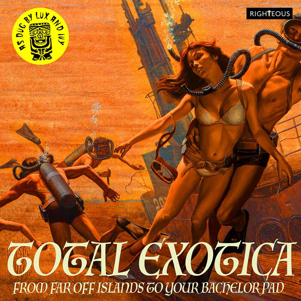 the album cover for Total Exotica: As Dug By Lux & Ivy / Various - Total Exotica: As Dug By Lux & Ivy / Various (Uk)