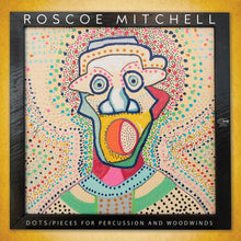 Roscoe Mitchell - Dots / Pieces For Percussion And Woodwinds [LP] Vinyl Record