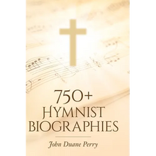 750+ Hymnist Biographies
