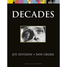Joy Division + New Order: Decades - Hardcover