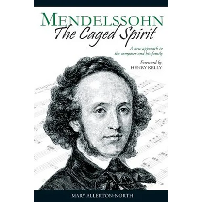 Mendelssohn - The Caged Spirit - Paperback