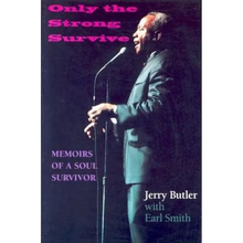 Only the Strong Survive: Memoirs of a Soul Survivor