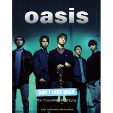 Oasis Don't Look Back: The Illustrated Biography - Hardcover