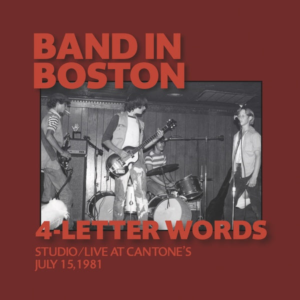 4-LETTER WORDS - Band In Boston: Studio/Live at Cantone's July 15, 1981 [Vinyl]