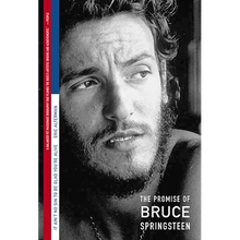 It Ain't No Sin to Be Glad You're Alive: The Promise of Bruce Springsteen