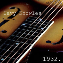 the album cover for Davy Knowles - 1932
