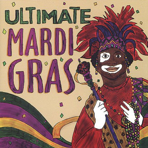 the album cover for Ultimate Mardi Gras - Ultimate Mardi Gras