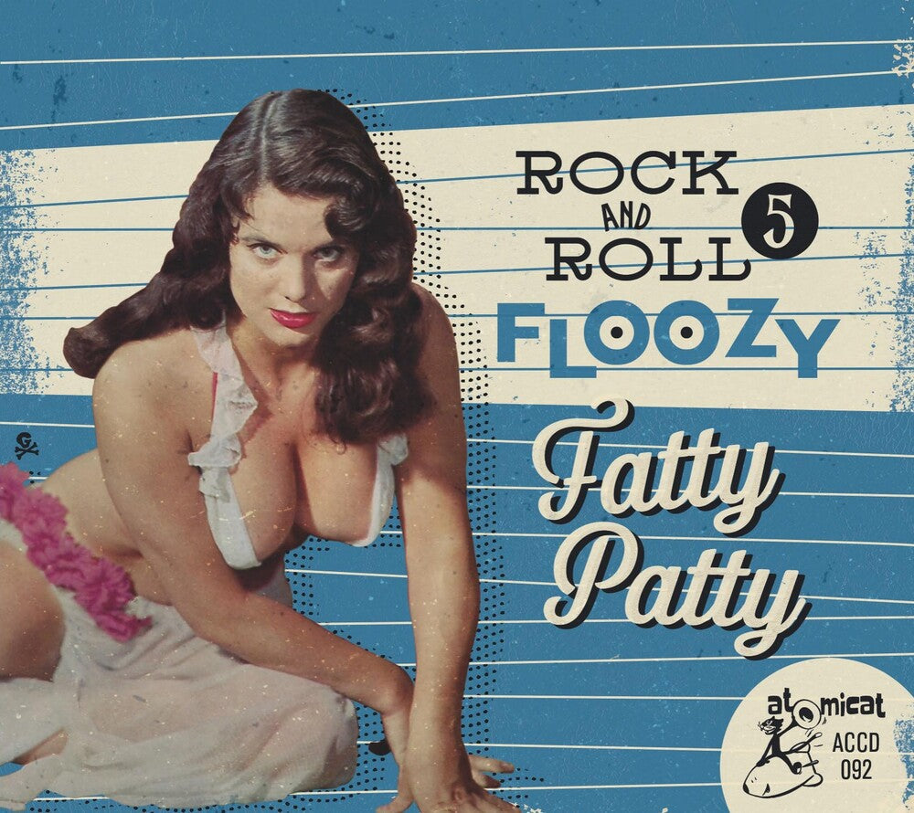 Rock 'n' Roll Floozy 5: Fatty Patty / Various - Rock 'n' Roll Floozy 5: Fatty Patty / Various [CD]