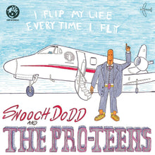 Pro-Teens - I Flip My Life Every Time I Fly [LP] Vinyl Record
