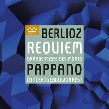 the album cover for Berlioz / Pappano / Camarena / Chorus Of Accademia - Berlioz: Requiem Op 5 (Uk)