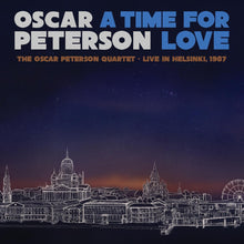 the album cover for Oscar Peterson - A Time For Love- The Oscar Peterson Quartet-Live In Helsinki, 1987 [RSD Black Friday 2021]
