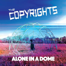 the album cover for Copyrights - Alone In A Dome