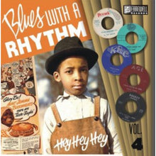 Blues With A Rhythm Vol. 4: Hey Hey Hey