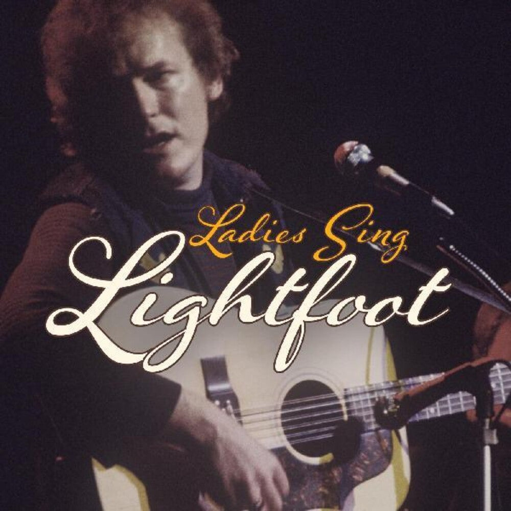 Various Artists - Ladies Sing Lightfoot: Songs Of Gordon (Various Artists) [CD]