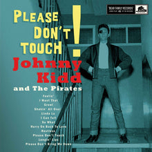 the album cover for Johnny Kidd & The Pirates - Please Don't Touch!