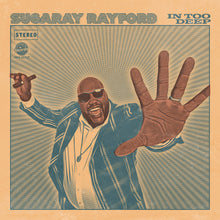 the album cover for Sugaray Rayford - In Too Deep [LP]