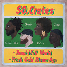 the album cover for SO.Crates - Beaut-I-Full World / Fresh Gold Bloom-Age