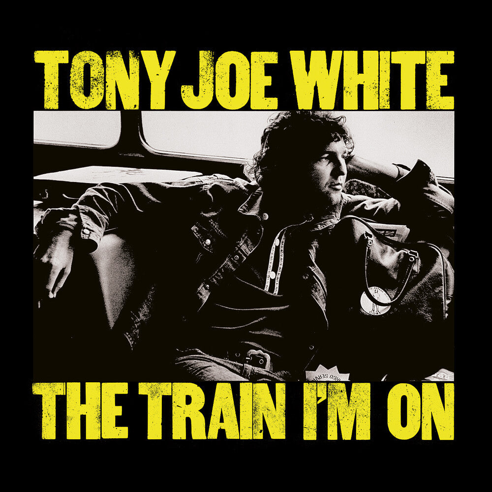 Tony Joe White - Train I'm On (Hol) [CD]