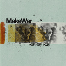 the album cover for Makewar - Stay (Can)