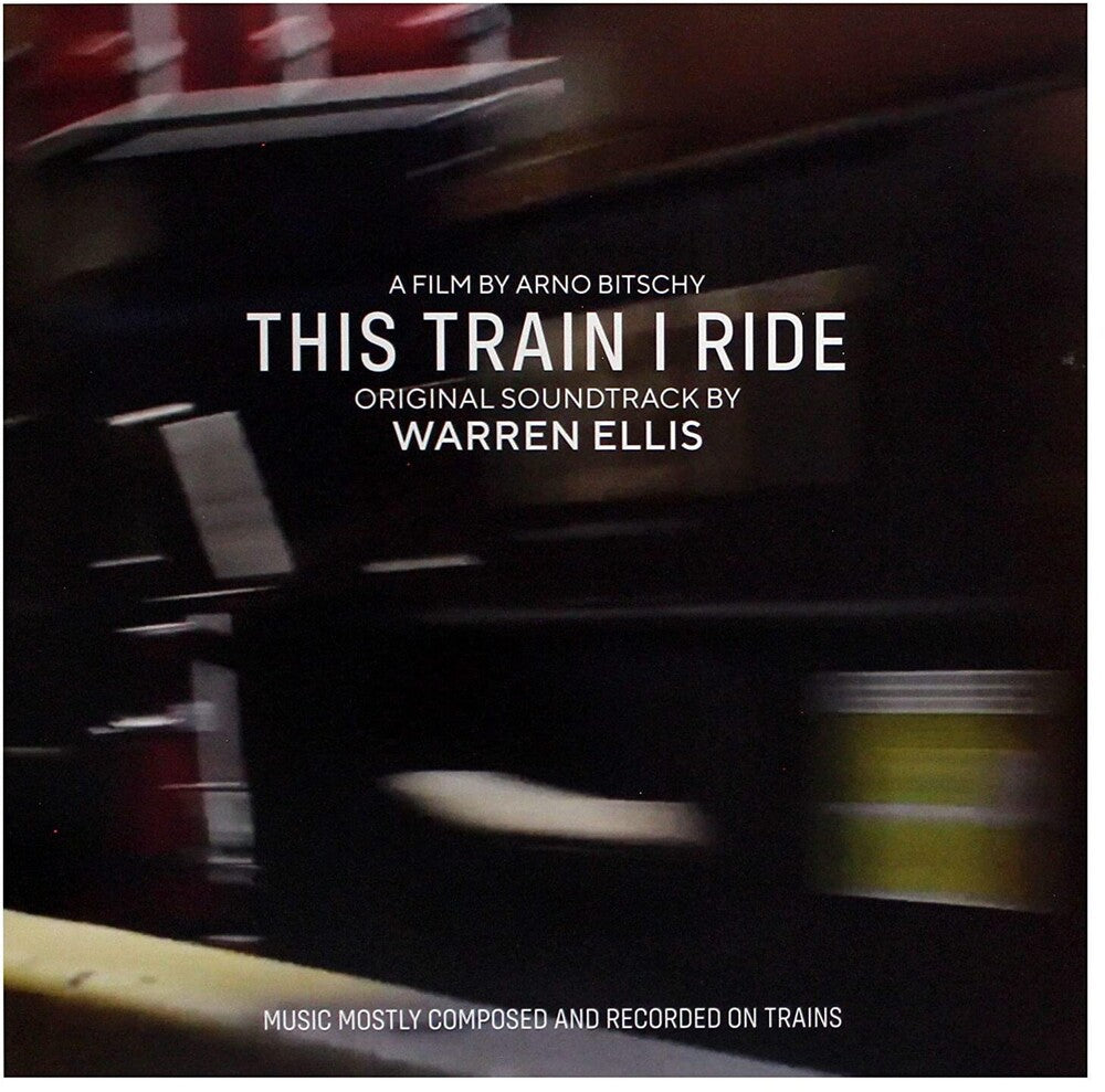 the album cover for Warren Ellis  (Dlcd) - This Train I Ride (Original Soundtrack) [Download Included]
