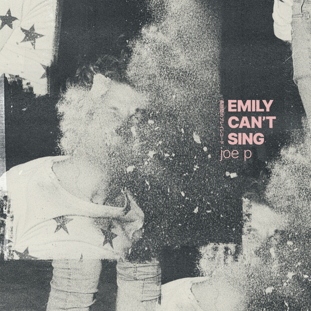 the album cover for Joe P - Emily Can't Sing EP