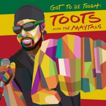 Toots & The Maytals - Got To Be Tough - LP Vinyl